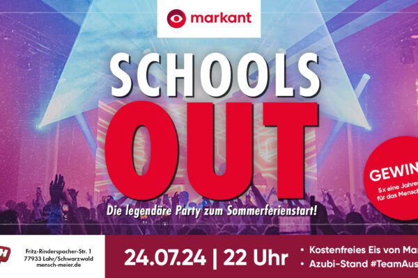 Markant Schools out Party MENSCH MEIER LAHR 24.07.24